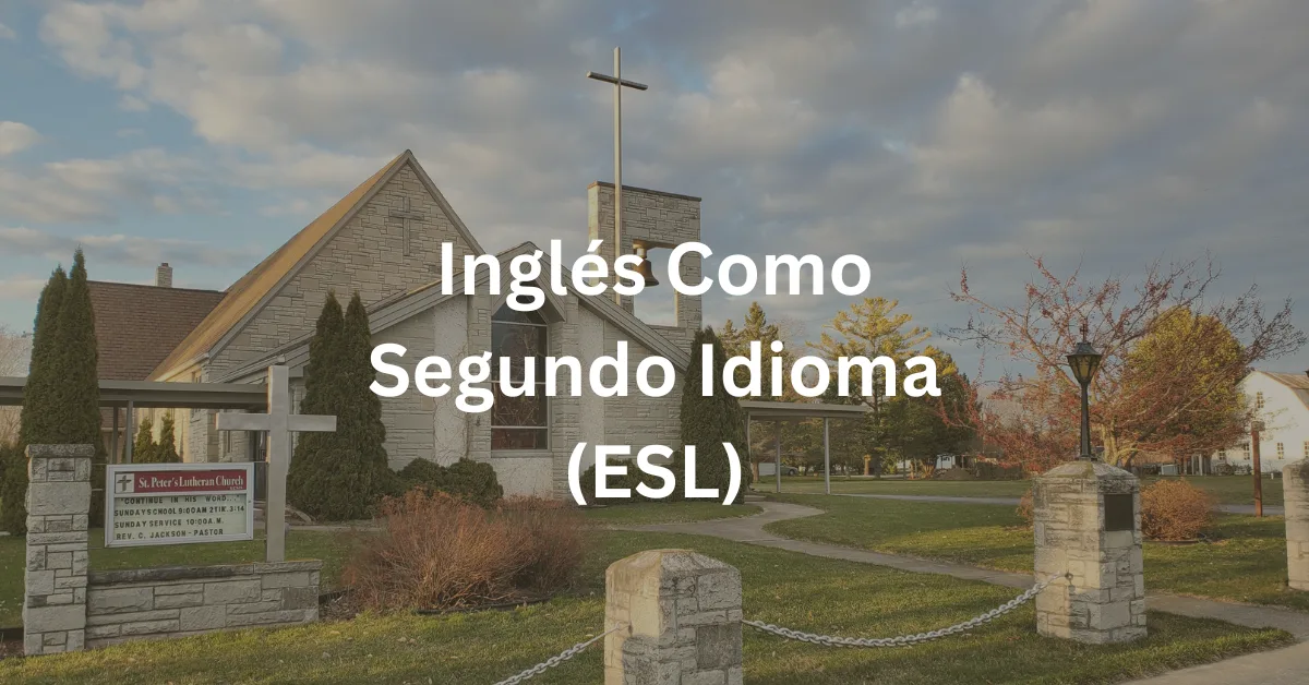 front of Saint Peter's Lutheran Church in Door County. Superimposed text says: inglés como segundo idioma (ESL)